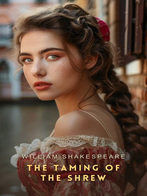 Title details for The Taming of the Shrew by William Shakespeare - Available